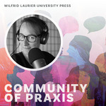 Episode 0: Welcome to Community of Praxis! by Brenna Clarke Gray